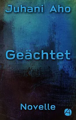E-Book (epub) Geächtet von Juhani Aho