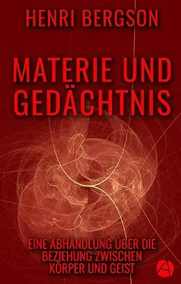 E-Book (epub) Materie und Gedächtnis von Henri Bergson