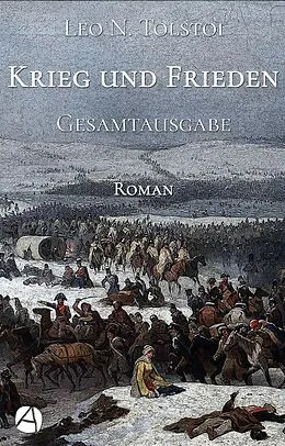 E-Book (epub) Krieg und Frieden. Gesamtausgabe von Leo N. Tolstoi