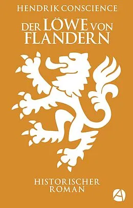 E-Book (epub) Der Löwe von Flandern von Hendrik Conscience