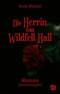 E-Book (epub) Die Herrin von Wildfell Hall. Gesamtausgabe von Anne Brontë