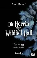E-Book (epub) Die Herrin von Wildfell Hall. Band 2 von Anne Brontë