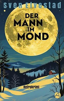 E-Book (epub) Der Mann im Mond von Sven Elvestad