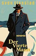 E-Book (epub) Der vierte Mann von Sven Elvestad