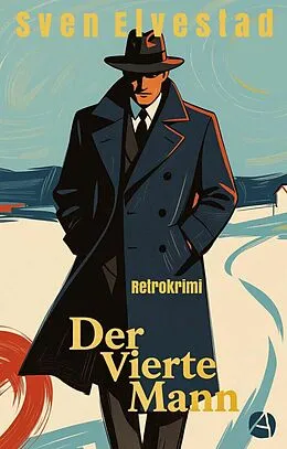 E-Book (epub) Der vierte Mann von Sven Elvestad