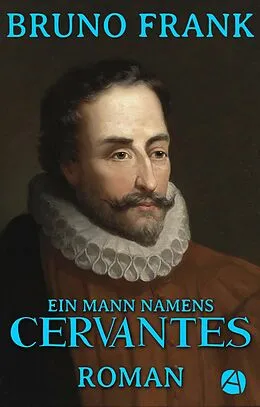E-Book (epub) Ein Mann namens Cervantes von Bruno Frank