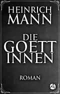 E-Book (epub) Die Göttinnen von Heinrich Mann