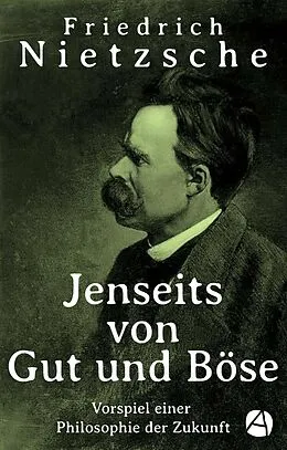 E-Book (epub) Jenseits von Gut und Böse von Friedrich Nietzsche