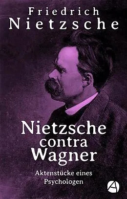 E-Book (epub) Nietzsche contra Wagner von Friedrich Nietzsche
