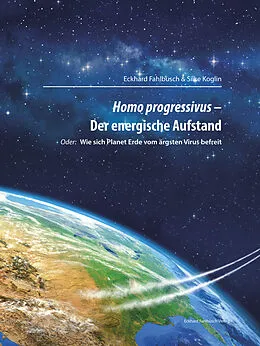 E-Book (epub) Homo progressivus - Der energische Aufstand von Eckhard Fahlbusch