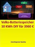 E-Book (pdf) Volks-Batteriespeicher 10 KWh DIY für 3960 EUR von Klaus F. Steinberg