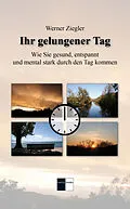 E-Book (epub) Ihr gelungener Tag von Werner Ziegler
