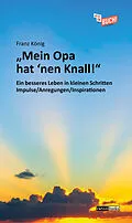 E-Book (epub) &quot;Mein Opa hat 'nen Knall!&quot; von Franz König