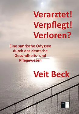 E-Book (epub) Verarztet! Verpflegt! Verloren? von Veit Beck