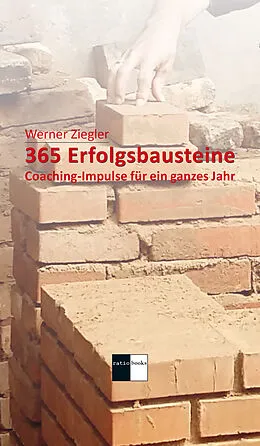 E-Book (epub) 365 Erfolgsbausteine von Werner Ziegler