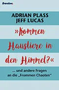 E-Book (epub) Kommen Haustiere in den Himmel? von Jeff Lucas, Adrian Plass