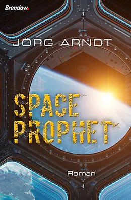 E-Book (epub) Space Prophet von Jörg Arndt