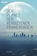 E-Book (epub) Der Planet der verbotenen Erinnerungen von Sebastian Pirling