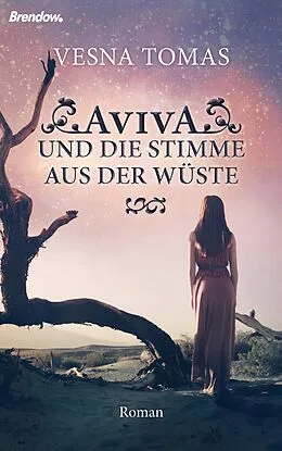 E-Book (epub) Aviva und die Stimme aus der Wüste von Vesna Tomas