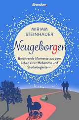 Fester Einband Neugeborgen von Miriam Steinhauer