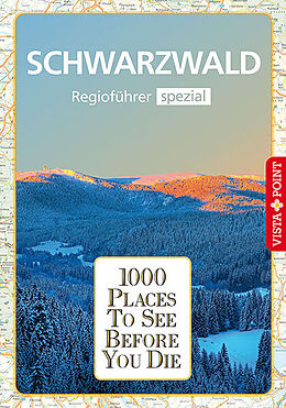 Paperback 1000 Places-Regioführer Schwarzwald von Rolf Goetz, Rebecca Schirge