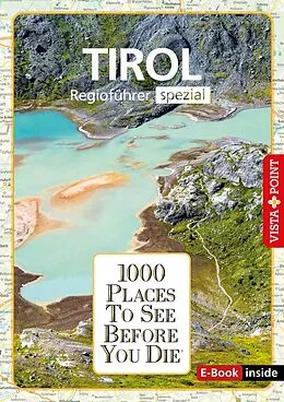E-Book (epub) 1000 Places-Regioführer Tirol von Manuela Blisse, Uwe Lehmann, Christina Leutner