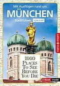 E-Book (epub) 1000 Places To See Before You Die von Franziska Reichel, Marlis Kappelhoff