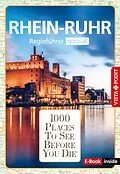 E-Book (epub) 1000 Places To See Before You Die - RheinRuhr von Heike Gallus, Romy Mlinzk