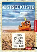 E-Book (epub) 1000 Places-Regioführer Ostseeküste von Katrin Tams, Tanja Klindworth