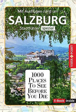 E-Book (epub) 1000 Places To See Before You Die - Salzburg von Roland Mischke, Katja Wegener