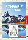 E-Book (epub) 1000 Places To See Before You Die Schweiz von Gunnar Habitz