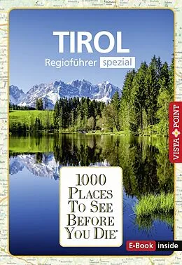 E-Book (epub) Reiseführer Tirol. Regioführer inklusive Ebook. Ausflugsziele, Sehenswürdigkeiten, Restaurants &amp; Hotels uvm. von Manuela Blisse, Uwe Lehmann, Christina Leutner