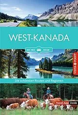 Kartonierter Einband Westkanada - Die schönsten Reiseregionen und Routen von Heike Gallus