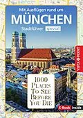 E-Book (epub) 1000 Places To See Before You Die - München von Marlis Kappelhoff, Franziska Reichel