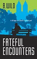 E-Book (epub) Fateful Encounters von B. Wild