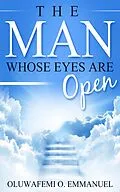 E-Book (epub) The Man Whose Eyes Are Open von Oluwafemi O. Emmanuel
