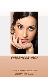E-Book (epub) Embrasse-moi von Sewa Situ Prince-Agbodjan