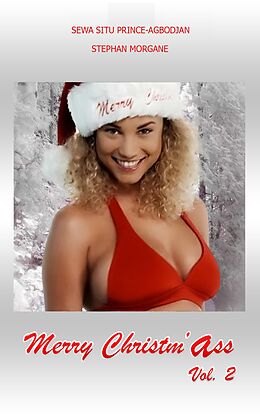 eBook (epub) Merry Christm'Ass-Vol.2 de Sewa Situ Prince-Agbodjan