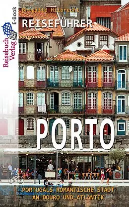 E-Book (epub) Reiseführer Porto von Brigitte Hilbrecht