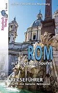 E-Book (epub) Rom auf Berninis Spuren von Rainer Foß