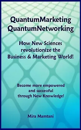 E-Book (epub) QuantumMarketing-Quantumnetworking von Mira Mamtani
