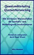 E-Book (epub) QuantumMarketing-Quantumnetworking von Mira Mamtani