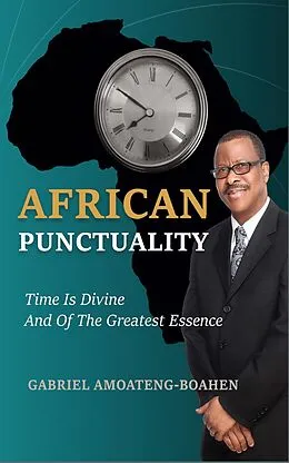 E-Book (epub) African Punctuality von Gabriel Amoateng-Boahen