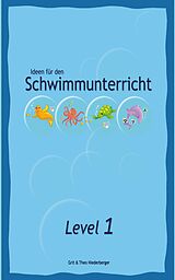 E-Book (epub) Ideen für den Schwimmunterricht - Level 1 von Grit Niederberger