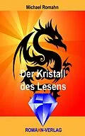 E-Book (epub) Der Kristall des Lesens von Michael Romahn
