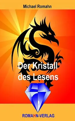 E-Book (epub) Der Kristall des Lesens von Michael Romahn