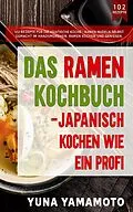 E-Book (epub) Das Ramen Kochbuch von Yuna Yamamoto