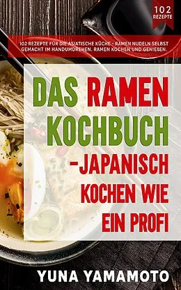 E-Book (epub) Das Ramen Kochbuch von Yuna Yamamoto