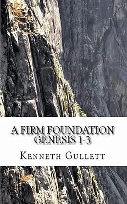 E-Book (epub) A Firm Foundation von Kenneth Gullett