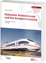 Kartonierter Einband Elektrische Triebfahrzeuge und ihre Energieversorgung von Andreas Steimel